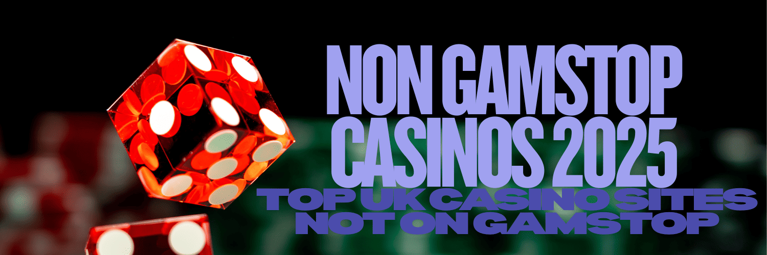 Exploring Non Gamstop UK Casino Sites Your Ultimate Guide
