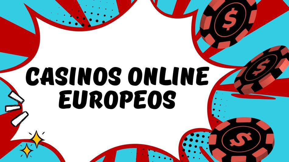 Explorando los Mejores Casinos Online Europeos 840000221